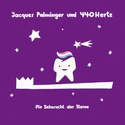 Review: Jacques Palminger und 440 Hertz - Die Sehnsucht der Sterne